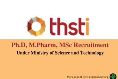 Recruitment of Ph.D, M.Pharm, MSc at Translational Health Science and Technology Institute