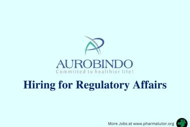 Regulatory Affairs Jobs at Aurobindo Pharma