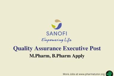 Require Quality Assurance Executive at Sanofi