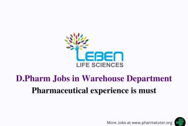 Vacancy for D.Pharm in Warehouse Department at Leben Life Sciences