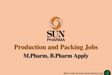 Walk in Drive for M.Pharm, B.Pharm in Production and Packing at Sun Pharma