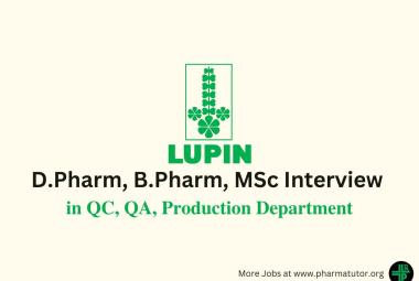 Walk in for D.Pharm, B.Pharm, MSc in QC, QA, Production at Lupin Limited