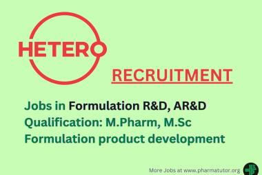 Walk in for Formulation R&D, AR&D at Hetero
