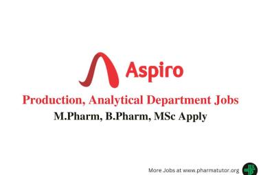 Walk in for M.Pharm, B.Pharm, MSc in Production, Analytical Department at Aspiro Pharma