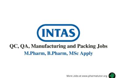 Walk in jobs in QC, QA, Manufacturing and Packing at Intas Pharma