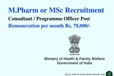Career for M.Pharm or MSc as Programme Officer under the Ministry of Health & Family Welfare