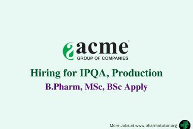 Hiring for IPQA, Production at Acme Group