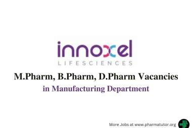 Job for M.Pharm, B.Pharm, D.Pharm in Manufacturing at Innoxel lifesciences