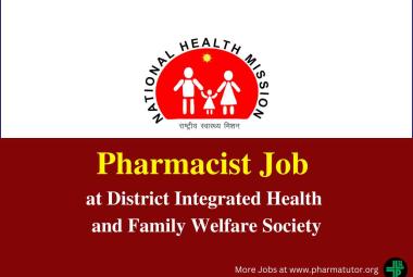 Job for Pharmacist at District Integrated Health and Family Welfare Society