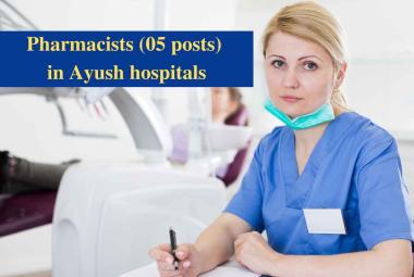 Job for Pharmacists in Ayush hospitals