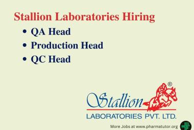 Stallion Laboratories Hiring QA Head, Production Head, QC Head