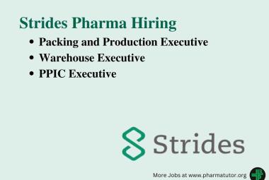 Strides Pharma Hiring Packing and Production Executive, Warehouse Executive, PPIC Executive