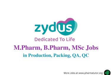 Vacancy for M.Pharm, B.Pharm, MSc in Production, Packing, QA, QC at Zydus Lifesciences