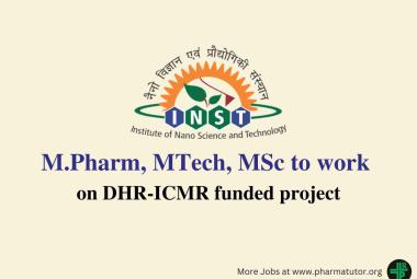 Vacancy for M.Pharm, MTech, MSc to work on DHR-ICMR funded project at INST