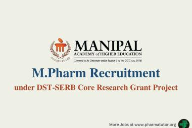 Vacancy for M.Pharm under DST-SERB Core Research Grant Project at Manipal Academy of Higher Education