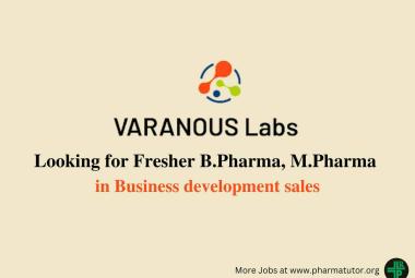 Varanous Labs looking for Fresher B.Pharma, M.Pharma in Business development sales