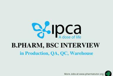 Walk in for B.Pharm, BSc in Production, QA, QC, Warehouse at IPCA Laboratories