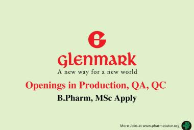 Walk in for B.Pharm, MSc in Production, QA, QC at Glenmark Pharmaceutical Ltd