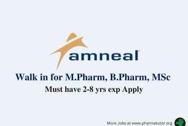 Walk in for M.Pharm, B.Pharm, MSc at Amneal Pharma