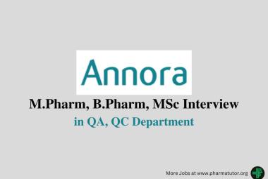 Walk in for M.Pharm, B.Pharm, MSc in QA, QC at Annora Pharma Pvt Ltd