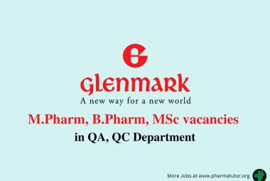 Walk in for M.Pharm, B.Pharm, MSc in QA, QC at Glenmark Pharmaceuticals Ltd
