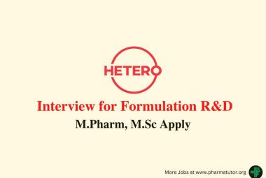 Walk in Interview for Formulation R&D at Hetero Drugs