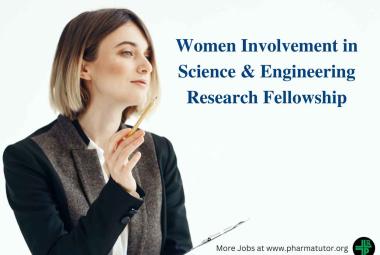 Women Involvement in Science and Engineering Research Fellowship