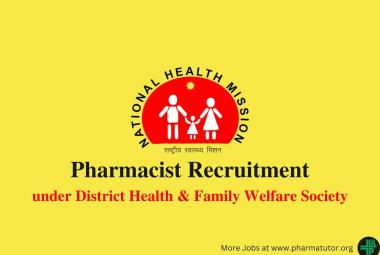 Applications are invited for post of Pharmacist at under District Health & Family Welfare Society