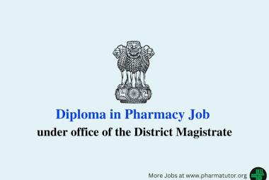 Diploma in Pharmacy Job under office of the District Magistrate