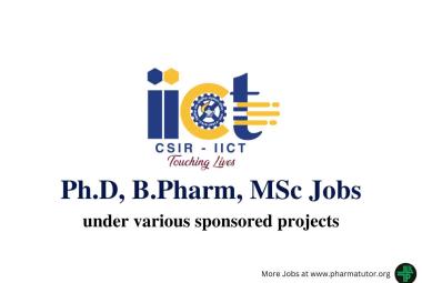 IICT Recruitment for Ph.D, B.Pharm, MSc under various sponsored projects