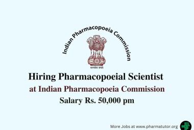 Indian Pharmacopoeia Commission looking for Pharmacopoeial Scientist
