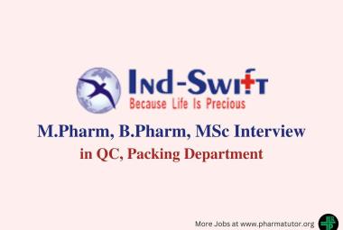 Interview for M.Pharm, B.Pharm, MSc in QC, Packing at Ind-Swift Limited
