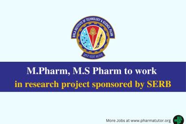 Job for M.Pharm, M.S Pharm to work in research project sponsored by SERB at BITS 