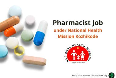 Job for Pharmacist under National Health Mission Kozhikode