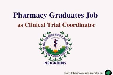 Job for Pharmacy Graduates as Clinical Trial Coordinator at NEIGRIHMS