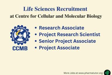 Life Sciences Recruitment at Centre for Cellular and Molecular Biology