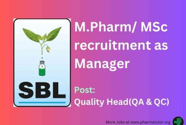 M.Pharm or MSc recruitment as Manager at SBL