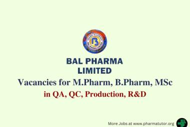 Multiple Vacancies for M.Pharm, B.Pharm, MSc in QA, QC, Production, R&D