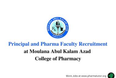 Principal and Pharma Faculty Recruitment at Moulana Abul Kalam Azad College of Pharmacy