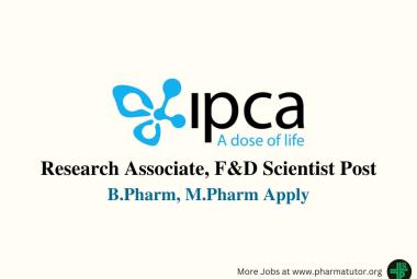 Requirement for Research Associate, F&D Scientist at IPCA Labs