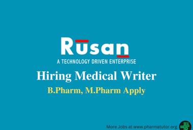 Rusan Pharma Ltd Hiring Medical Writer