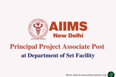 Vacancy for Principal Project Associate at Department of Set Facility, AIIMS