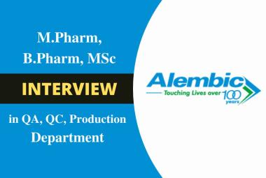 Walk in Drive for M.Pharm, B.Pharm, MSc in QA, QC, Production at Alembic Pharma