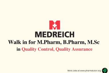Walk in for M.Pharm, B.Pharm, M.Sc in Quality Control, Quality Assurance at Medreich