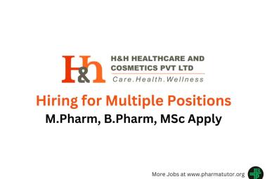 H&H Healthcare and Cosmetics Hiring for multiple positions