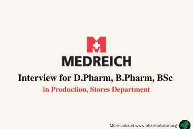 Interview for D.Pharm, B.Pharm, BSc in Production, Stores at Medreich