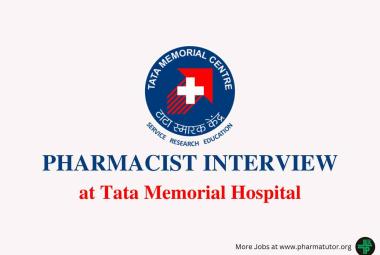 Interview for Pharmacist at Tata Memorial Hospital