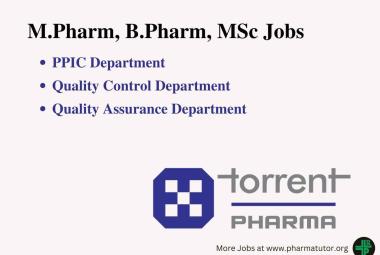 Job for M.Pharm, B.Pharm, MSc in QA, QC, PPIC Department at Torrent Pharma