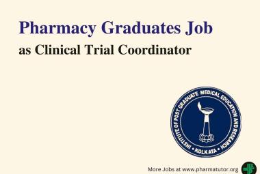 Job for Pharmacy Graduates as Clinical Trial Coordinator at IPGMER
