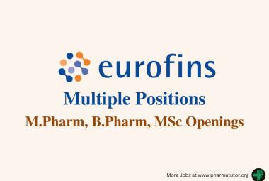 Opening for M.Pharm, B.Pharm, MSc as Multiple Positions at Eurofins Scientific